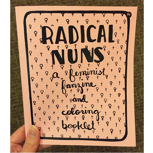 Radical Nuns: A Feminist Fanzine & Coloring Booklet