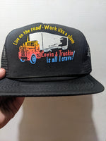Deadstock Vintage Trucker cap hat Funny Novelty Life on the Road, Work Like A Slave, Loving and Trucking is All I Crave